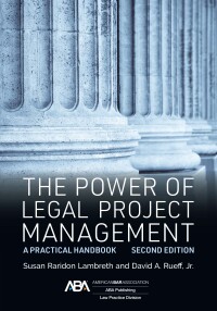 Omslagafbeelding: The Power of Legal Project Management 2nd edition 9781641059909