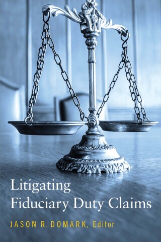 Cover image: Litigating Fiduciary Duty Claims 9781641059978