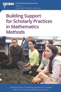 Cover image: Building Support for Scholarly Practices in Mathematics Methods 1st edition 9781641130257