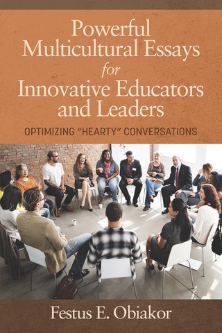 Cover image: Powerful Multicultural Essays For Innovative Educators And Leaders: Optimizing 'Hearty' Conversations 9781641130851