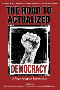 صورة الغلاف: The Road to Actualized Democracy: A Psychological Exploration 9781641131759