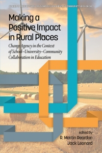 表紙画像: Making a Positive Impact in Rural Places: Change Agency in the Context of School-University-Community Collaboration in Education 9781641132213