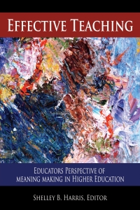 Cover image: Effective Teaching: Educators Perspective of Meaning Making in Higher Education 1st edition 9781641132244