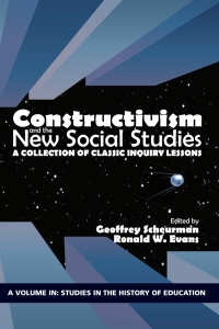 Titelbild: Constructivism and the New Social Studies: A Collection of Classic Inquiry Lessons 1st edition 9781641132947