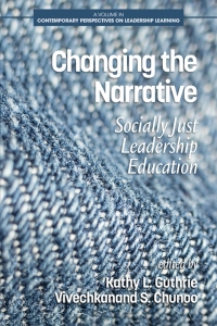 Cover image: Changing the Narrative: Socially Just Leadership Education 9781641133357