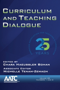 Cover image: Curriculum and Teaching Dialogue: Vol. 20 # 1 & 2 1st edition 9781641133814