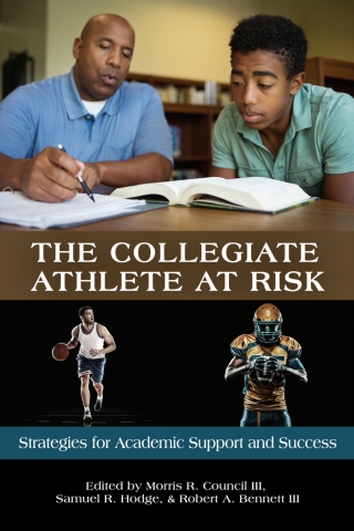 Cover image: The Collegiate Athlete at Risk: Strategies for Academic Support and Success 9781641134149