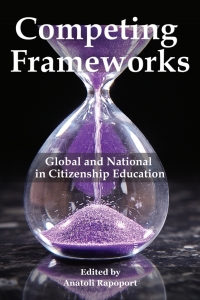 Cover image: Competing Frameworks: Global and National in Citizenship Education 9781641134477