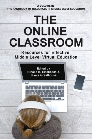 صورة الغلاف: The Online Classroom: Resources for Effective Middle Level Virtual Education 9781641134590