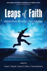 表紙画像: Leaps of Faith: Stories from Working-Class Scholars 1st edition 9781641134620