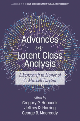 表紙画像: Advances in Latent Class Analysis: A Festschrift in Honor of C. Mitchell Dayton 9781641135610
