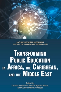 Cover image: Transforming Public Education in Africa, the Caribbean, and the Middle East 9781641135702