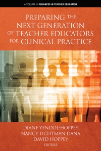 صورة الغلاف: Preparing the Next Generation of Teacher Educators for Clinical Practice 9781641136143