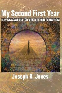 Cover image: My Second First Year: Leaving Academia for a High School Classroom 9781641137522