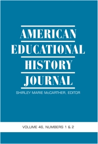 Cover image: American Educational History Journal: Volume 46 #1 & 2 9781641138000