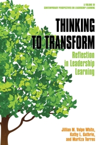 Cover image: Thinking to Transform: Reflection in Leadership Learning 9781641138215