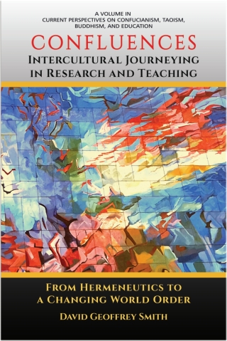 Imagen de portada: CONFLUENCES Intercultural Journeying in Research and Teaching: From Hermeneutics to a Changing World Order 9781641138246