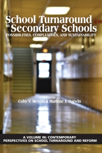 Cover image: School Turnaround in Secondary Schools: Possibilities, Complexities, & Sustainability 9781641138734