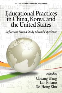 Imagen de portada: Educational Practices in China, Korea, and the United States: Reflections from a Study Abroad Experience 9781641138765