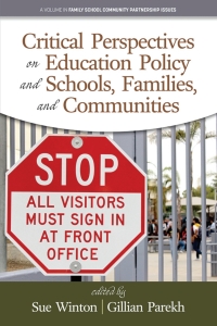 Cover image: Critical Perspectives on Education Policy and Schools, Families, and Communities 9781641138796