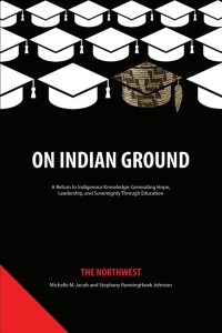 Cover image: On Indian Ground: The Northwest 9781641139007