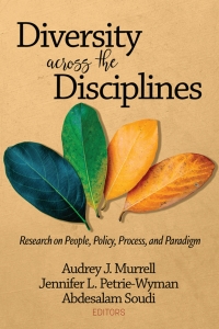 Cover image: Diversity Across the Disciplines: Research on People, Policy, Process, and Paradigm 9781641139199