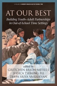 Cover image: At Our Best: Building Youth-Adult Partnerships in Out-of-School Time Settings 9781641139755