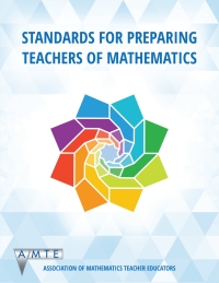 Cover image: Standards for Preparing Teachers of Mathematics: (black + white version) 9781641139960