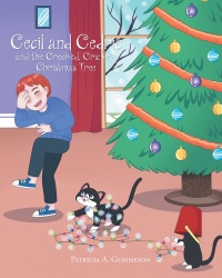 صورة الغلاف: Cecil and Cedric and the Crooked, Crickety Christmas Tree 9781641142731
