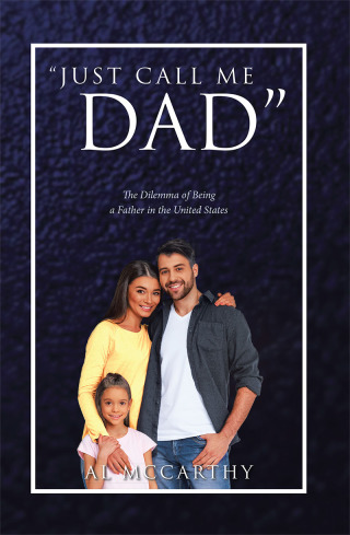 Cover image: "Just Call Me Dad" 9781641143530