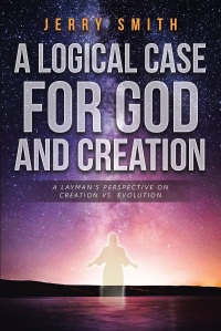 Cover image: A Logical Case For God And Creation 9781641143875