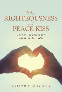 Cover image: When Righteousness and Peace Kiss 9781641144131