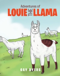 صورة الغلاف: Adventures of Louie the Llama 9781641144360