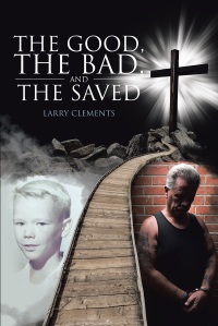 Imagen de portada: The Good, The Bad, and The Saved 9781641147491