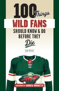 Imagen de portada: 100 Things Wild Fans Should Know &amp; Do Before They Die 9781629375120