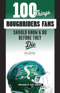 Cover image: 100 Things Roughriders Fans Should Know &amp; Do Before They Die 9781629376448