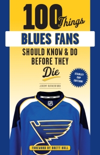Omslagafbeelding: 100 Things Blues Fans Should Know or Do Before They Die 9781629377889