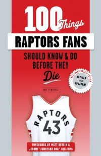 Imagen de portada: 100 Things Raptors Fans Should Know &amp; Do Before They Die 9781629377896