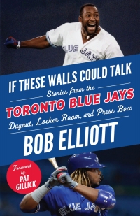 Cover image: If These Walls Could Talk: Toronto Blue Jays 9781629377476