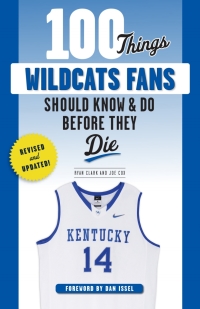 صورة الغلاف: 100 Things Wildcats Fans Should Know &amp; Do Before They Die 9781629378350