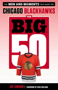 Cover image: The Big 50: Chicago Blackhawks 9781629377728
