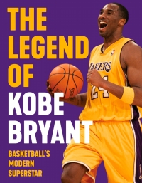Imagen de portada: The Legend of Kobe Bryant 9781629378510