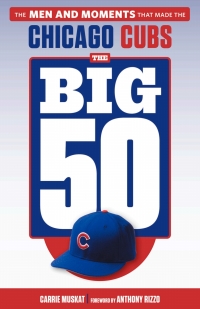 Omslagafbeelding: The Big 50: Chicago Cubs 9781629377483