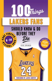 صورة الغلاف: 100 Things Lakers Fans Should Know &amp; Do Before They Die 9781629379012