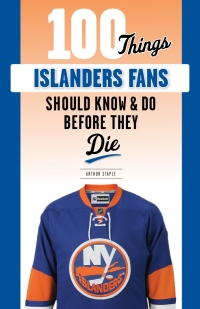 Cover image: 100 Things Islanders Fans Should Know &amp; Do Before They Die 9781629378992