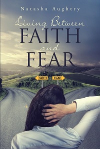 Cover image: Living Between Faith And Fear 9781641400329