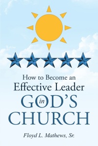 Cover image: How to Become an Effective Leader in God's Church 9781641407229