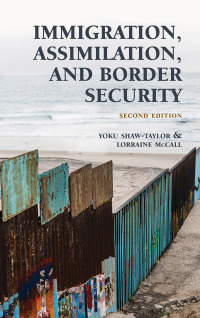 Cover image: Immigration, Assimilation, and Border Security 2nd edition 9781641433525