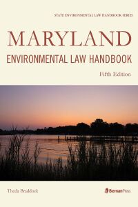 Cover image: Maryland Environmental Law Handbook 5th edition 9781641433785