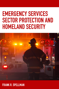 Cover image: Emergency Services Sector Protection and Homeland Security 9781641433969